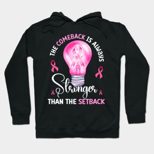 The Comeback Is Always Stronger Than The Setback Breast Cancer Awareness Hoodie